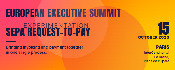 EUROPEAN EXECUTIVE SUMMIT — SEPA REQUEST-TO-PAY